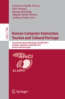 Image for Human-Computer Interaction, Tourism and Cultural Heritage: Second International Workshop, HCITOCH 2011, Cordoba, Argentina, September 14-15, 2011, Revised Selected Papers