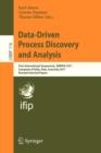 Image for Data-Driven Process Discovery and Analysis : First International Symposium, SIMPDA 2011, Campione D’Italia, Italy, June 29 – July 1, 2011, Revised Selected Papers