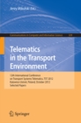 Image for Telematics in the Transport Environment: 12th International Conference on Transport Systems Telematics, TST 2012, Katowice-Ustron, Poland, October 10--13, 2012, Selected Papers : 329