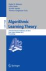 Image for Algorithmic learning theory: 22nd International Conference, ALT 2011, Espoo, Finland, October 5-7, 2011