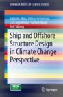 Image for Ship and offshore structure design in climate change perspective