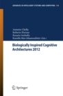Image for Biologically Inspired Cognitive Architectures 2012: Proceedings of the Third Annual Meeting of the BICA Society