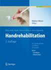 Image for Handrehabilitation: Fur Ergotherapeuten und Physiotherapeuten, Band 1: Grundlagen, Erkrankungen
