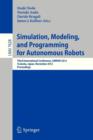 Image for Simulation, Modeling, and Programming for Autonomous Robots