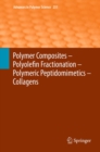 Image for Polymer Composites - Polyolefin Fractionation - Polymeric Peptidomimetics - Collagens