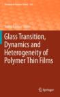 Image for Glass Transition, Dynamics and Heterogeneity of Polymer Thin Films