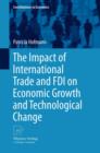 Image for The impact of international trade and FDI on economic growth and technological change