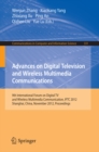 Image for Advances on Digital Television and Wireless Multimedia Communications: 9th International Forum on Digital TV and Wireless Multimedia Communication, IFTC 2012, Shanghai, China, November 9-10, 2012. Proceedings
