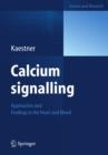 Image for Calcium signalling: Approaches and Findings in the Heart and Blood