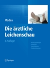 Image for Die arztliche Leichenschau: Rechtsgrundlagen, Praktische Durchfuhrung, Problemlosungen