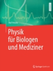 Image for Physik fur Biologen und Mediziner