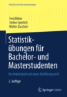 Image for Statistikubungen Fur Bachelor- Und Masterstudenten: Ein Arbeitsbuch Mit Einer Einfuhrung in R