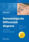 Image for Dermatologische Differenzialdiagnose : Der Weg zur klinischen Diagnose