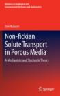 Image for Non-Fickian solute transport in porous media  : a mechanistic and stochastic theory