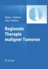Image for Regionale Therapie maligner Tumoren