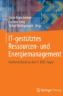 Image for IT-gestutztes Ressourcen- und Energiemanagement : Konferenzband zu den 5. BUIS-Tagen