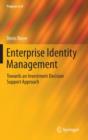 Image for Enterprise identity management systems  : towards an investment decision support approach