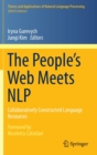 Image for The people&#39;s web meets NLP  : collaboratively constructed language resources