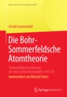 Image for Die Bohr-Sommerfeldsche Atomtheorie: Sommerfelds Erweiterung des Bohrschen Atommodells 1915/16