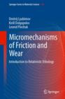 Image for Micromechanisms of friction and wear: introduction to relativistic tribology
