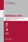 Image for Middleware 2012: ACM/IFIP/USENIX, 13th International Middleware Conference Montreal, QC, Canada, December 3-7, 2012 : proceedings