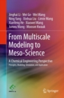 Image for From Multiscale Modeling to Meso-Science: A Chemical Engineering Perspective