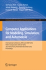 Image for Computer applications for modeling, simulation, and automobile: international conferences, MAS and ASNT 2012 held in conjunction with GST 2012, Jeju Island, Korea, November 28-December 2, 2012 proceedings