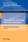 Image for Green and Smart Technology with Sensor Applications : International Conferences, GST and SIA 2012, Jeju Island, Korea, November 28-December 2, 2012. Proceedings