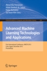 Image for Advanced machine learning technologies and applications: first international conference, AMLTA 2012, Cairo, Egypt December 8-10 2012, proceedings : 322
