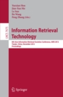 Image for Information retrieval technology: 8th Asia Information Retrieval Societies Conference, AIRS 2012 Tianjin, China, December 17-19 2012 : proceedings : 7675
