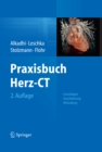 Image for Praxisbuch Herz-CT: Grundlagen - Durchfuhrung - Befundung