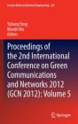Image for Proceedings of the 2nd International Conference on Green Communications and Networks 2012 (GCN 2012): Volume 5