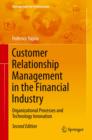 Image for Customer relationship management in the financial industry: organizational processes and technology innovation