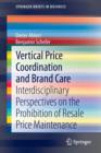 Image for Vertical Price Coordination and Brand Care : Interdisciplinary Perspectives on the Prohibition of Resale Price Maintenance