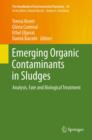 Image for Emerging organic contaminants in sludges: analysis, fate and biological treatment