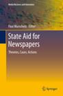 Image for State aid for newspapers: theories, cases, actions