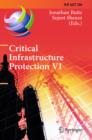Image for Critical Infrastructure Protection VI: 6th IFIP WG 11.10 International Conference, ICCIP 2012, Washington, DC, USA, March 19-21, 2012, Revised Selected Papers : 390