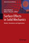 Image for Surface Effects in Solid Mechanics: Models, Simulations and Applications