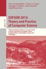 Image for SOFSEM 2013: Theory and Practice of Computer Science : 39th International Conference on Current Trends in Theory and Practice of Computer Science, Spindleruv Mlyn, Czech Republic, January 26-31, 2013,