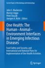 Image for One Health: The Human-Animal-Environment Interfaces in Emerging Infectious Diseases : Food Safety and Security, and International and National Plans for Implementation of One Health Activities