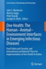 Image for One Health: The Human-Animal-Environment Interfaces in Emerging Infectious Diseases: Food Safety and Security, and International and National Plans for Implementation of One Health Activities : 366