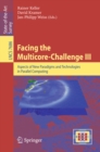 Image for Facing the multicore-challenge III: aspects of new paradigms and technologies in parallel computing
