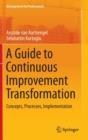 Image for A guide to continuous improvement transformation  : concepts, processes, implementation
