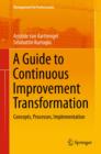 Image for A guide to continuous improvement transformation: concepts, processes, implementation