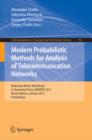 Image for Modern probabilistic methods for analysis of telecommunication networks: Belarusian Winter Workshops in Queueing Theory, BWWQT 2013, Minsk, Belarus, January 28-31, 2013, proceedings