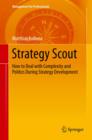 Image for Strategy scout: how to deal with complexity and politics during strategy development