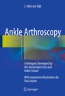 Image for Ankle arthroscopy: techniques developed by the Amsterdam Foot and Ankle School