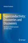 Image for Superconductivity: Discoveries and Discoverers: Ten Physics Nobel Laureates Tell Their Story