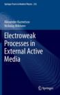 Image for Electroweak processes in external active media