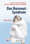 Image for Das Burnout-Syndrom : Theorie der inneren Erschopfung - Zahlreiche Fallbeispiele - Hilfen zur Selbsthilfe